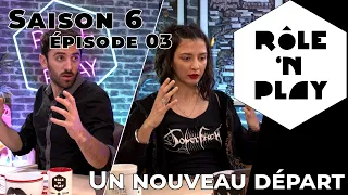 Rôle'n Play Saison 6 épisode 03 : Un nouveau départ