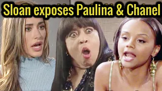 Sloan knows the big secret of Paulina and Chanel's past - Days sof our lives spoilers