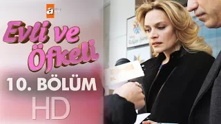 Evli ve Öfkeli 10. Bölüm