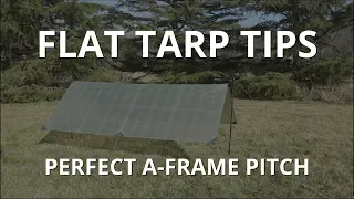 Flat Tarp Tips for a Perfect A-Frame Pitch