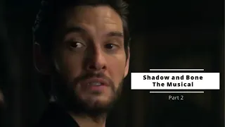 ► Shadow & Bone || The Musical || crack 2