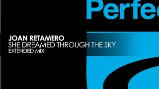 Joan Retamero - She Dreamed Through The Sky (Extended Mix)