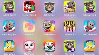 Tom Friends,Tom Candy,Tom Gold Run,My Tom 2,Hank,Angela,Teeny Titans,Snack.io,Sponge Run,Temple Run