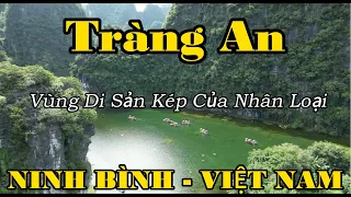 Trang An - Ninh Binh : Tourism Complex recognized by UNESCO as a Dual World Heritage Site of Vietnam