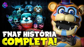 A HISTÓRIA COMPLETA DE FIVE NIGHTS AT FREDDY'S!