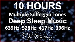 10 Hour RELAXATION Solfeggio Overload - 396Hz + 417Hz + 528Hz + 639Hz Simultaneous Tone with Music
