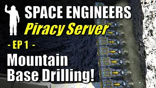 Space Engineers - Piracy Server EP1 - Getting Started Making the Mountain Base | Let's Play