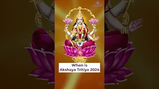 When is Akshaya Tritiya 2024 Date | #shorts #shortsfeed