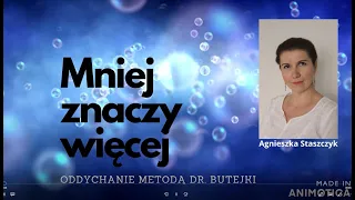 Mniej znaczy więcej  -  oddychanie metodą doktora Butejki. #oktawawdlazdrowia