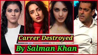 Bollywood Stars Career Destroyed by Salman Khan