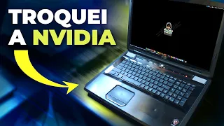 TROQUEI A PLACA DE VÍDEO DO NOTEBOOK!