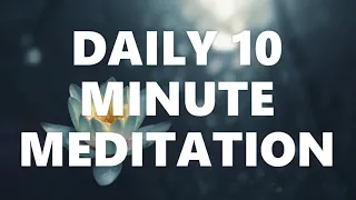 ✨ Daily 10 Minute Meditation Music (No Talking) [HD Sound] ✨