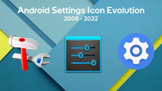 Android Settings Icon Evolution (2008 - 2022)