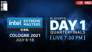 [Hindi] IEM Cologne 2021 | Playoffs - Day 1 | Intel Extreme Masters 2021 - India Hub