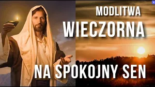 MODLITWA WIECZORNA NA SPOKOJNY SEN ⭐️🙏⭐️ MODLITWA DO JEZUSA NA DOBRANOC