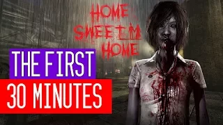 Home Sweet Home - The First 30 Minutes of Gameplay (PC)