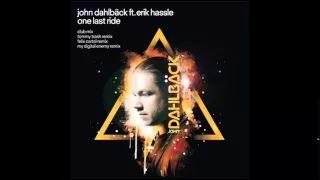 John Dahlback feat. Erik Hassle - One Last Ride (Tommy Trash Remix)