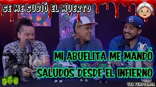 Se me subió el muerto - Ep 52 Mi abuelita me mandó saludos desde el infierno