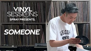 [VINYL SESSIONS] SPRAY & DJ Someone