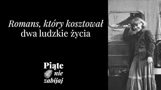 Romans, który kosztował dwa ludzkie życia - Piąte: Nie zabijaj #10 | Jan Szuster, Martynika Łukawska