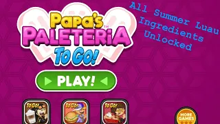 Papa’s Paleteria To Go - All Summer Luau Ingredients Unlocked