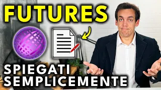 I FUTURES Spiegati Semplicemente! Cosa Sono, Come Funzionano