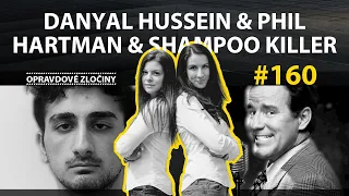 #160 - Danyal Hussein & Phil Hartman & Shampoo Killer