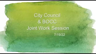 7/19/22 Aspen City Council (CoA) and Pitkin County Board of Commissioners (BoCC) Joint Work Session