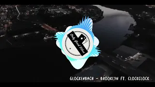 Glockenbach - Brooklyn ft. ClockClock