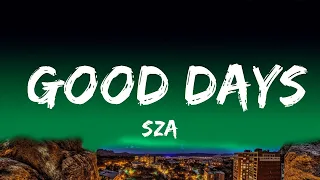 1 Hour |  SZA - Good Days (Lyrics)  | Lyrical Rhythm