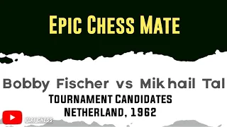 Bobby Fischer vs Mikhail Tal • Tournament Candidates •Netherland, 1962