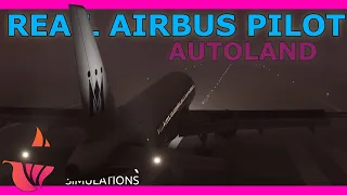 How to Autoland the Airbus! With a Real Airbus Pilot
