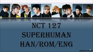NCT 127 - Superhuman (Han/Rom/Eng) Lyrics