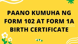 PAANO KUMUHA NG LOCAL BIRTH CERTIFICATE FORM 1A AT FORM 102 #birthcertificate