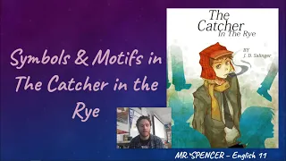 Part 1:  Symbols & Motifs in The Catcher in the Rye