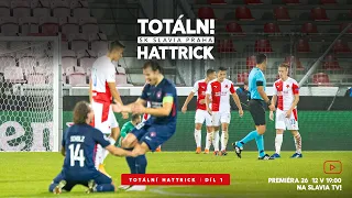 TOTÁLN! HATTRICK | První díl