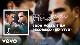 Zezé Di Camargo & Luciano - Cada Volta é um Recomeço (Ao Vivo) (Áudio Oficial)