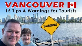 Vancouver. 15 Tips & Warnings for Tourists