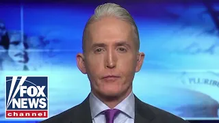 Trey Gowdy: This system failed