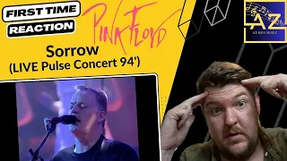 FIRST TIME REACTION to Sorrow (LIVE Pulse Concert 94') by Pink Floyd - I Wish I was There!!