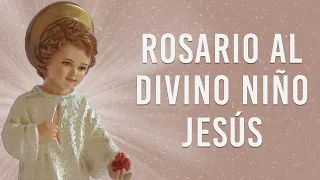 ROSARIO AL DIVINO NIÑO JESUS