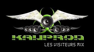 KaUpRoD -Les Visiteurs Mix