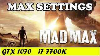 Mad Max (Max Settings) | GTX 1070 + i7 7700K [1080p 60fps]