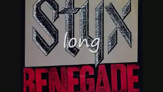 Renegade by Styx Lyrics