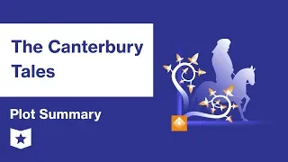 The Canterbury Tales  | Plot Summary | Geoffrey Chaucer