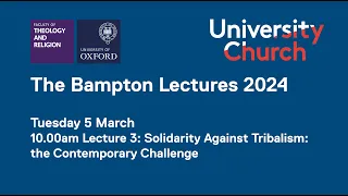 The Bampton Lectures 2024 - Lecture 3