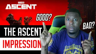 How Good Is The Ascent ? - Impressions