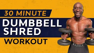 30 Minute Total Body Dumbbell Shred Workout