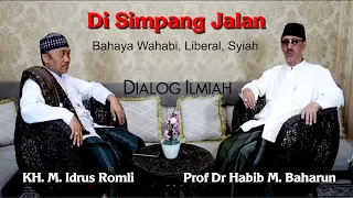 🔴Di Simpang Jalan dalam Beragama || KH. Idrus  Romli & Prof Dr. Habib M. Baharun