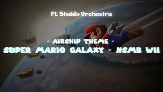 Airship Theme - Super Mario Galaxy / NSMB Wii Orchestra (2021)